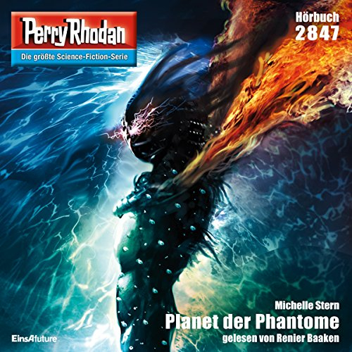 Planet der Phantome: Perry Rhodan 2847