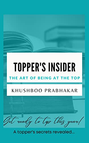 Topper's Insider: The Art of Being at the Top (English Edition)