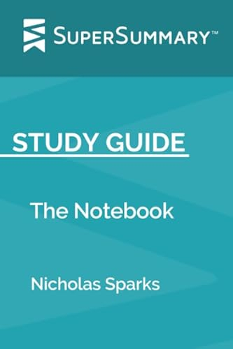 Study Guide: The Notebook by Nicholas Sparks (SuperSummary)