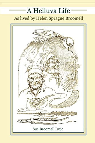 A Helluva Life: As lived by Helen Sprague Broomell