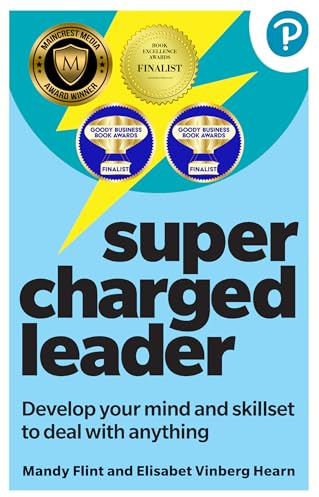 Supercharged Leader: Develop your mind and skillset to deal with anything