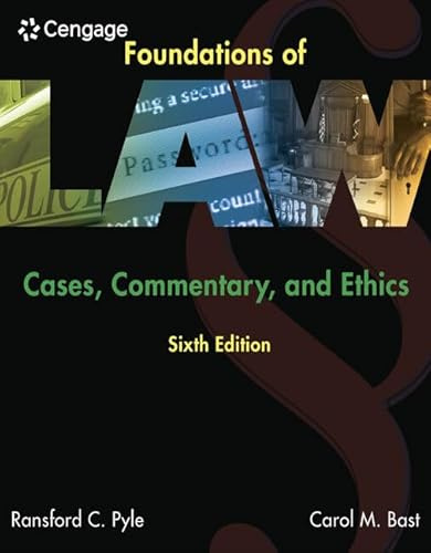 Foundations of Law: Cases, Commentary and Ethics (MindTap Course List)