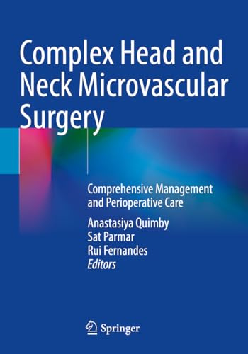 Complex Head and Neck Microvascular Surgery: Comprehensive Management and Perioperative Care