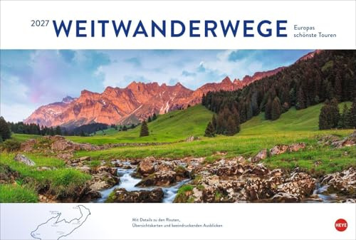 Weitwanderwege Edition Kalender 2027: Wandkalender im Querformat 58 x 39 cm, der zu Touren auf Europas Wanderrouten einlädt: Stimmungsvolle Landschaften und Strecken-Infos, inkl. kleiner Karten