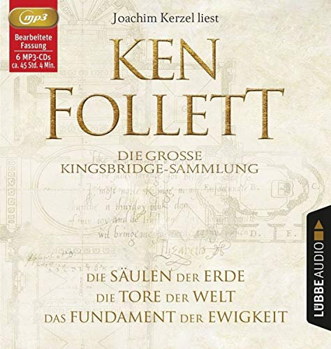 Die große Kingsbridge-Sammlung: Die Säulen der Erde / Die Tore der Welt / Das Fundament der Ewigkeit. (Kingsbridge-Roman)