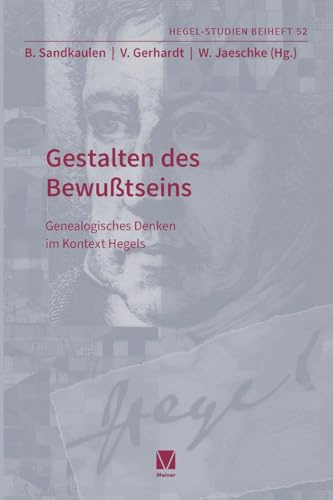 Gestalten des Bewußtseins: Genealogisches Denken im Kontext Hegels