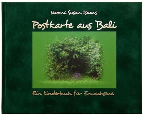 Postkarte aus Bali: Ein Kinderbuch für Erwachsene