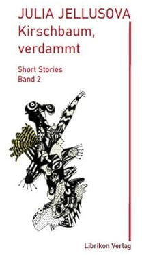 Kirschbaum, verdammt (Stories)