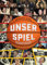 Unser Spiel: Geschichten deutscher Basketball-Legenden Schrempf, Nowitzki, Schröder, Wagner und Co