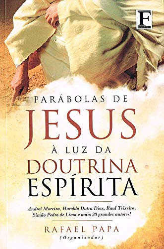 BOA NOVA Parábolas de Jesus à Luz da Doutrina Espírita