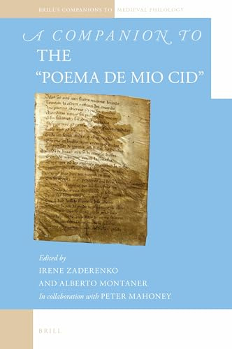 A Companion to the Poema de Mio Cid (Brill's Companions to Medieval Philology, Band 1)