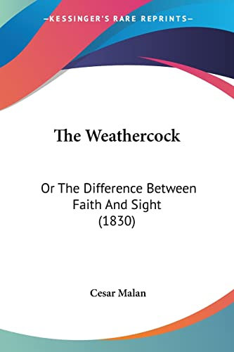 The Weathercock: Or The Difference Between Faith And Sight (1830)