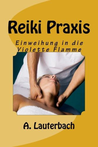 Reiki Praxis: Einweihung in die Violette Flamme