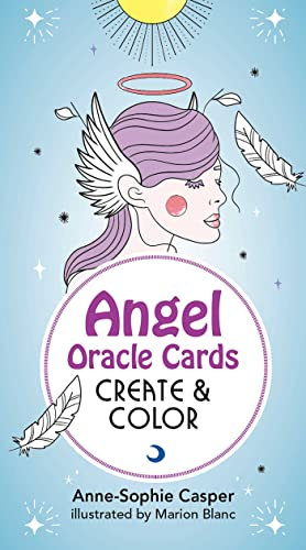 Angel Oracle Cards: Create And Color: 33 Customizable Cards and Step-By-Step Guidebook for Guidance and Self-Reflection (Tarot/Oracle Decks)