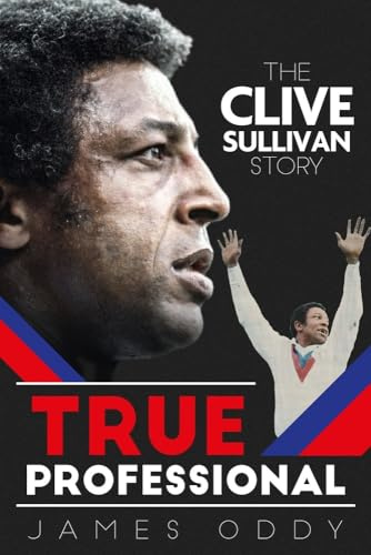True Professional: The Clive Sullivan Story