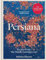 Persiana: Recipes from the Middle East & Beyond: The special gold-embellished 10th anniversary edition