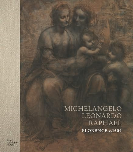 Michelangelo, Leonardo, Raphael: Florence, c. 1504