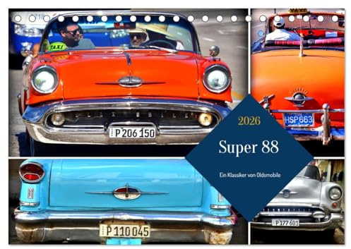 Super 88 - Ein Klassiker von Oldsmobile (Tischkalender 2026 DIN A5 quer), CALVENDO Monatskalender: Der US-Oldtimer Oldsmobile 88 in Kuba (CALVENDO Mobilitaet)