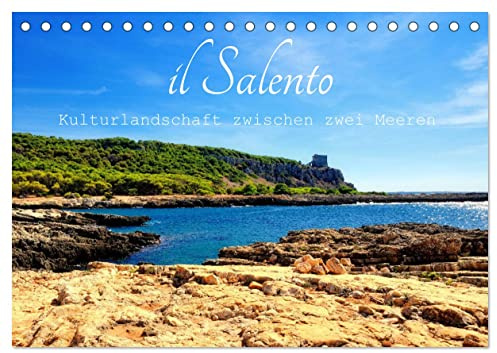il Salento Kulturlandschaft zwischen zwei Meeren (Tischkalender 2026 DIN A5 quer), CALVENDO Monatskalender: Kultur abseits von Stränden und Kathedralen (CALVENDO Natur)