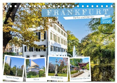 Frankfurt - Parks und Gärten (Tischkalender 2026 DIN A5 quer), CALVENDO Monatskalender: Frankfurter Gartenlust - Orte der Ruhe und Erholung im öffentlichen Raum (CALVENDO Orte)