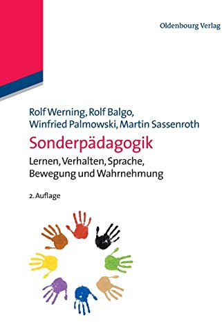 Sonderpädagogik: Lernen, Verhalten, Sprache, Bewegung und Wahrnehmung: Lernen, Verhalten, Sprache, Bewegung und Wahrnehmung (Hand- und Lehrbücher der Pädagogik)