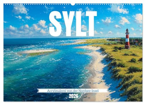 Sylt - Acrylmalerei von der Nordsee-Insel (Wandkalender 2026 DIN A2 quer), CALVENDO Monatskalender: Deutschland-Kalender mit Motiven aus ... für Liebhaber der Nordsee (CALVENDO Orte)