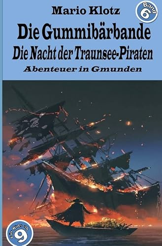 Die Gummibärbande - Sonderband / Die Gummibärbande: Die Nacht der Traunsee-Piraten