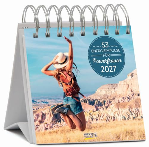 53 Energie-Impulse für Powerfrauen 2027: Aufstellbarer Foto-Postkartenkalender. Jede Woche eine neue Foto-Spruch-Kombination. Hochwertiger Wochenkalender für den Schreibtisch