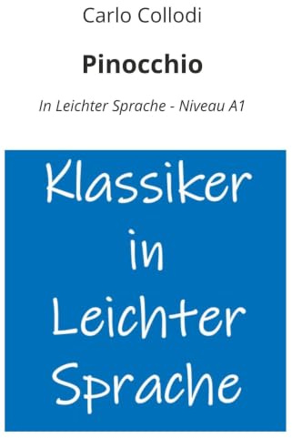 Pinocchio: In Leichter Sprache - Niveau A1 (Klassiker in leichter Sprache)