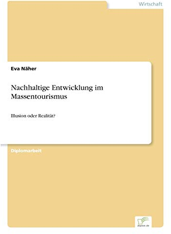 Nachhaltige Entwicklung im Massentourismus: Illusion oder Realität?