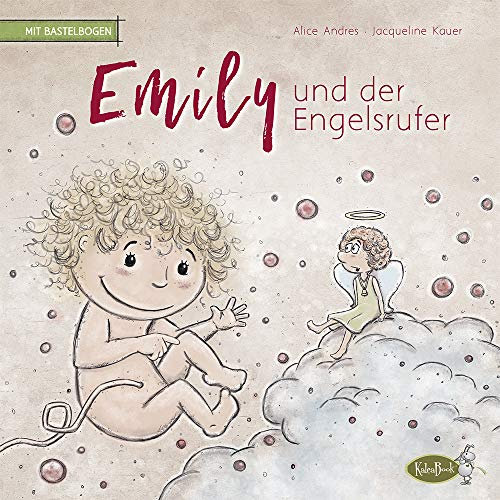 Emily und der Engelsrufer: für Familien mit Sternenkindern