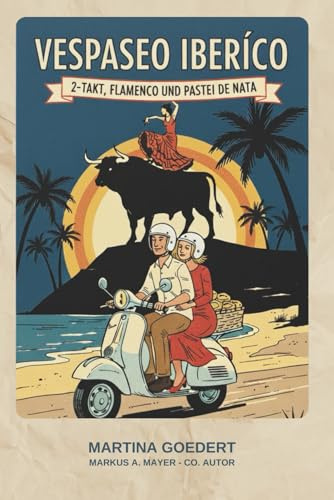 Vespaseo Iberico: 2-Takt, Flamenco und Pastei de Nata