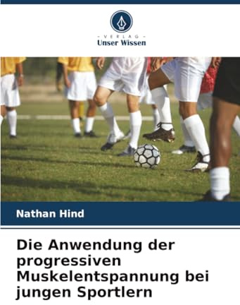 Die Anwendung der progressiven Muskelentspannung bei jungen Sportlern
