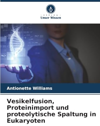 Vesikelfusion, Proteinimport und proteolytische Spaltung in Eukaryoten: DE