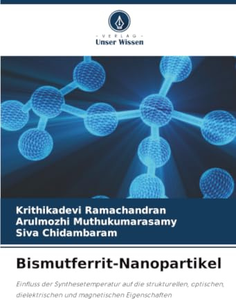Bismutferrit-Nanopartikel: Einfluss der Synthesetemperatur auf die strukturellen, optischen, dielektrischen und magnetischen Eigenschaften