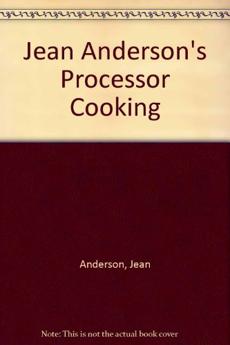 Jean Anderson's Processor Cooking