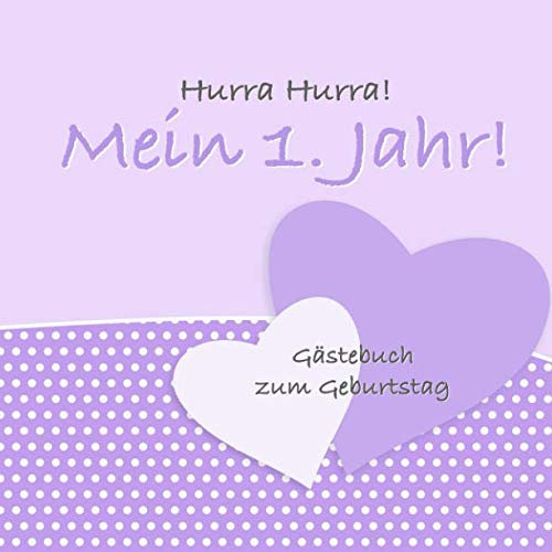Hurra Hurra! Mein 1. Jahr!: Gästebuch erster Geburtstag I Vintage Lila Design I für 25 Gäste I Geschriebene Glückwünsche & die schönsten Fotos I ... Softcover I Mitbringsel Kleinkind Geburtstag
