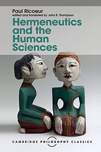 Hermeneutics and the Human Sciences: Essays on Language, Action and Interpretation (Cambridge Philosophy Classics)