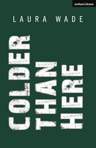 Colder than Here: 6 (Modern Plays)