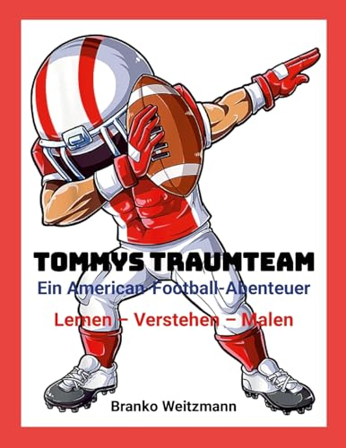 Tommys Traumteam: Ein American-Football-Abenteuer