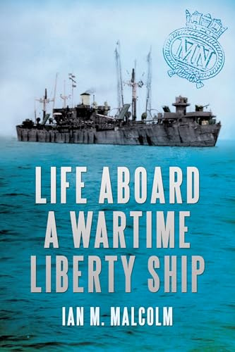 Life Aboard a Wartime Liberty Ship