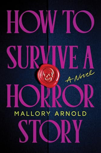 How to Survive a Horror Story: The Debut Suspense Thriller for Haunted House Horror Fans