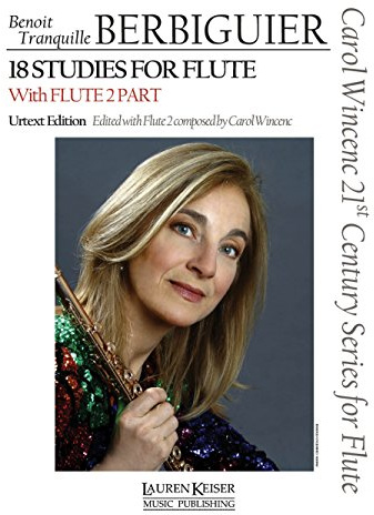 Benoit Tranquille Berbiguier - 18 Studies for Flute: With Flute 2 Part Carol Wincenc 21st Century Series for Flute