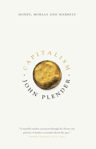 Capitalism: Money, Morals and Markets