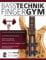 Basstechnik-Finger-Gym: Bilde Ausdauer, Koordination, Geschicklichkeit und Geschwindigkeit mit Essenziellen Bassübungen (Bass spielen lernen)