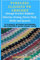 Timeless Classics to Crochet - Vintage Crochet Afghans Chevron, Granny, Floral, Plaid, Shells and Squares: 8 Classic Afghan Patterns to Crochet with Scrap Yarn