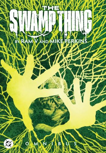 The Swamp Thing by Ram V and Mike Perkins Omnibus