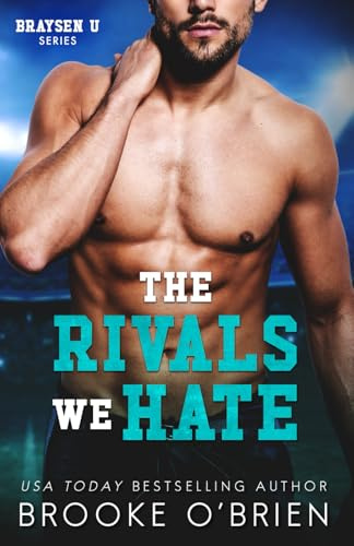 The Rivals We Hate (Braysen U)