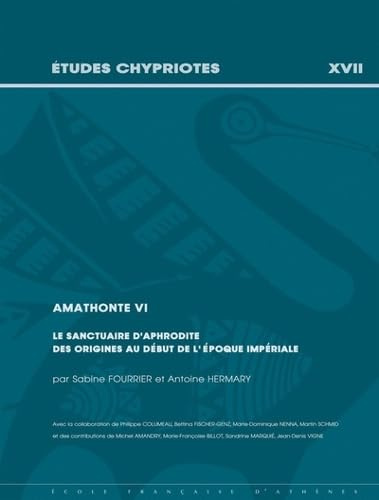 Amathonte VI: Le sanctuaire d'Aphrodite des origines au début de l'époque impériale