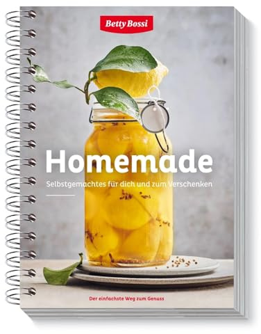 Betty Bossi - Homemade, Kochbuch mit 85 Rezepte für Selbstgemachtes zum Genießen und Verschenken - Kochbuch für jede Saison - Rezeptbuch Rezeptideen Kochen